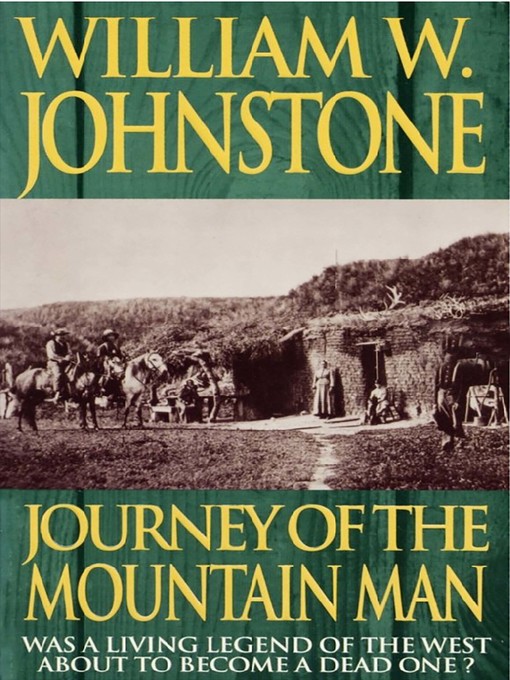 Title details for Journey of the Mountain Man by William W. Johnstone - Wait list